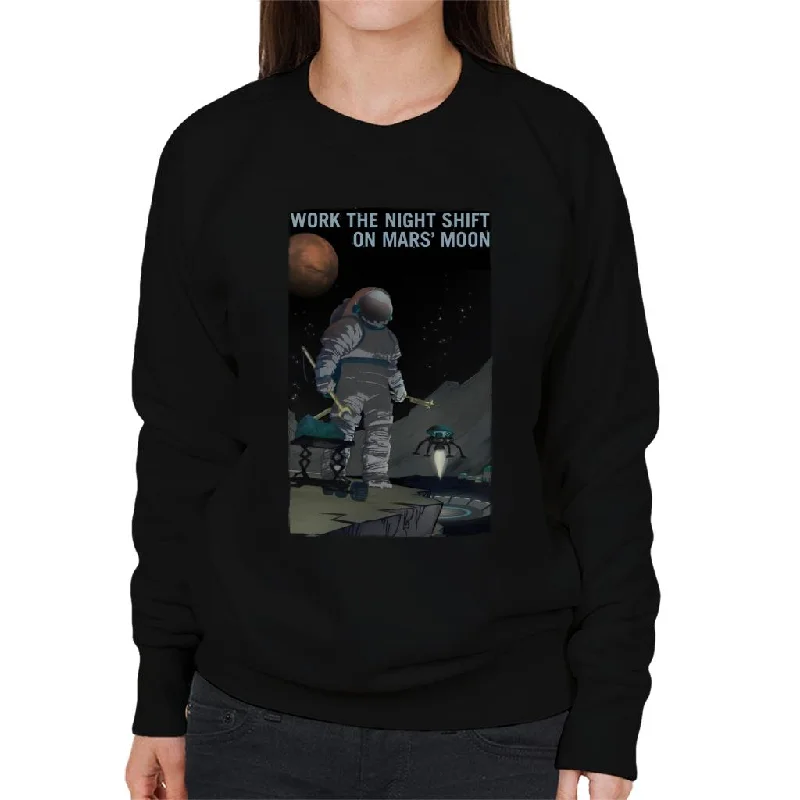 NASA Work The Night Shift On Mars Moon Women's Sweatshirt