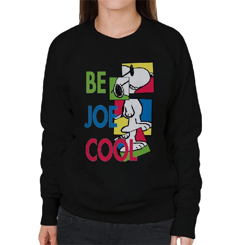 Peanuts Snoopy Be Joe Cool Women's Sweatshirt