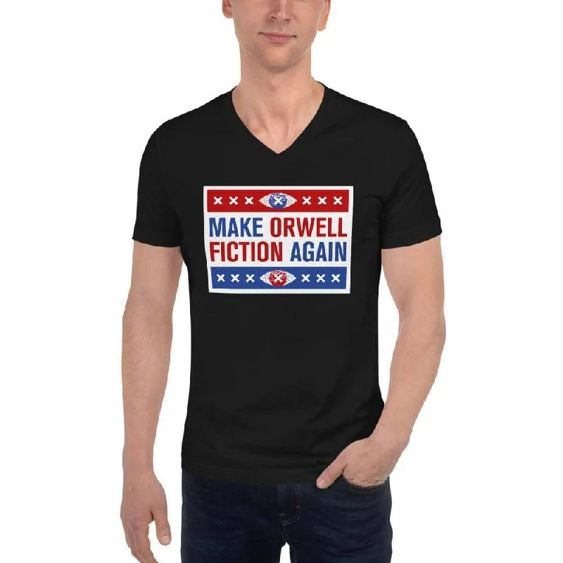 Make Orwell Fiction Again - Election version - Unisex V-Neck T-Shirt